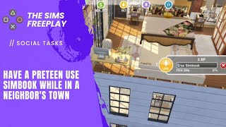 [The Sims FreePlay] Have a preteen use simbook while in a neighbor's town (social tasks)2026