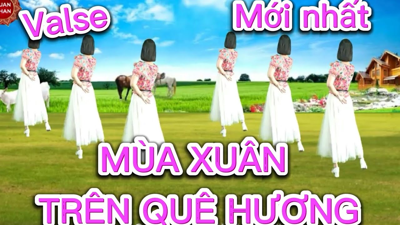 🌺MÙA XUÂN TRÊN QUÊ HƯƠNG🌺// CÙNG HƯỚNG // NHẢY VALSE ( Biên đạo mới nhất - đẹp dễ tập)