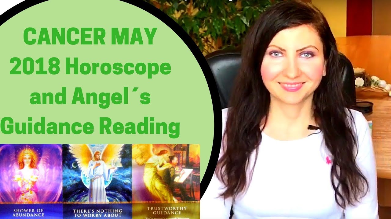 Cancer May 2018 Love Horoscope and Angel´s Guidance