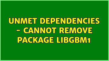 Ubuntu: Unmet dependencies - cannot remove package libgbm1 (2 Solutions!!)