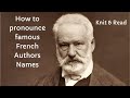 How to Pronounce Famous French Authors Names