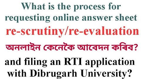 Re-scrutiny/re-evaluation/RTI online application under Dibrugarh University of answer sheets of exam