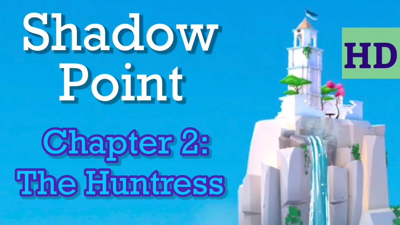 (QUEST 3 REUPLOAD) Shadow Point | Chapter 2: The Huntress | Walkthrough ...