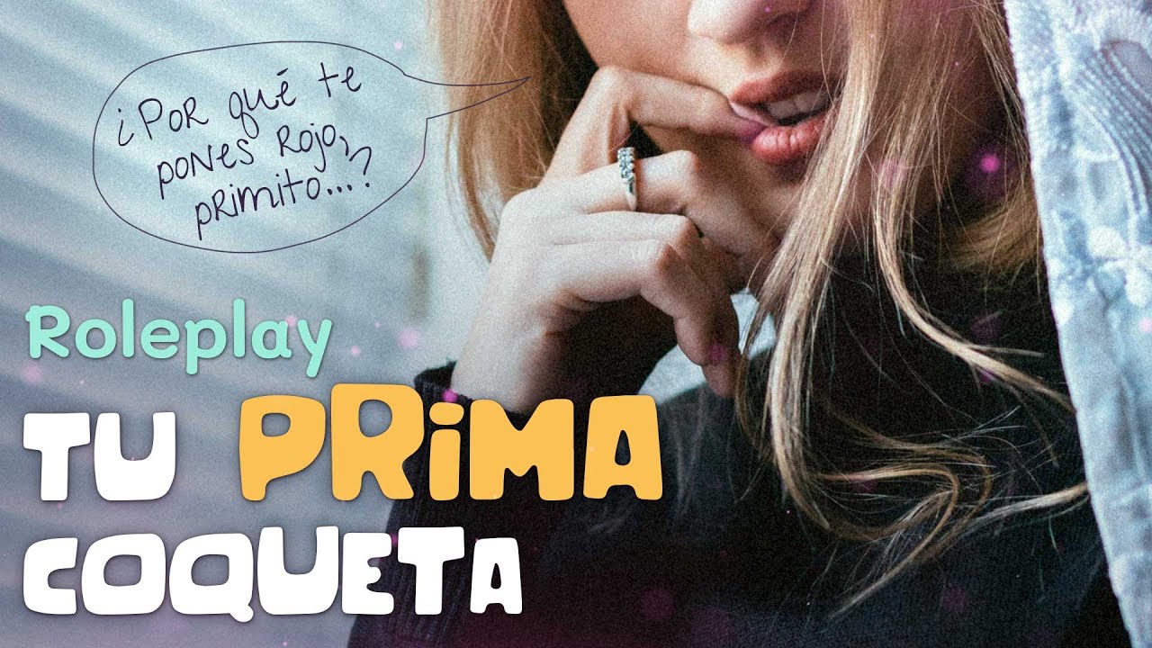 Un remember con tu prima traviesa (Roleplay estilo Patreon 🔥)
