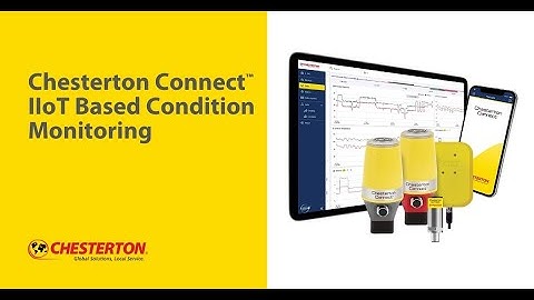 Chesterton Connect™ IIoT Based Condition Monitoring