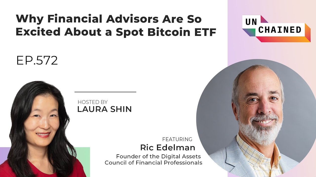 Why Financial Advisors Are So Excited About a Spot Bitcoin ETF - Ep. 572
