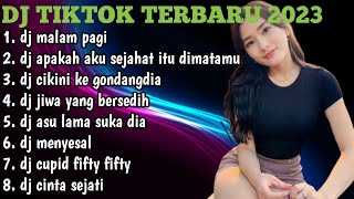 DJ TIKTOK TERBARU 2023 | DJ MALAM PAGI - APAKAH AKU SEJAHAT ITU DIMATAMU REMIX FULL BASS