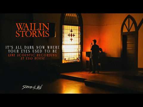 Wailin Storms - It's All Dark Now Where Your Eyes Used To Be (Official Video)