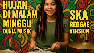 Hujan Dimalam Minggu Cover Skareggae Dunia Musik