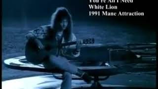 White Lion - Your'e All I Need