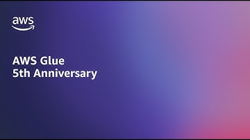 AWS Glue 5th Anniversary Developer Retrospective | Amazon Web Services