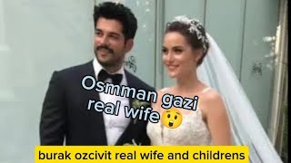 kurulus Osman actor Osman gazi real wife and childrens🥰|burak ozcivit real life, partner, childrens