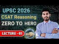 UPSC CSAT - Reasoning Lecture - 01 | CSAT Reasoning | UPSC prelims 2026 | UPSC CSAT HINDI LECTURES