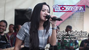 NEW MONATA - IMPIAN KEBAHAGIAAN - RENA MOVIES - CIPT ; CAK SLAMET / SODIQ - RAMAYANA AUDIO