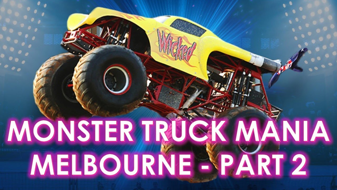 MONSTER TRUCK MANIA MELBOURNE 2022 - PART 2