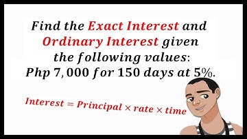 SOLVING FOR EXACT INTEREST AND ORDINARY INTEREST
