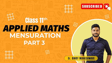 Class 11 Applied Maths Mensuration|L-3|M.L Aggarwal|@binaymaheshwari2808
