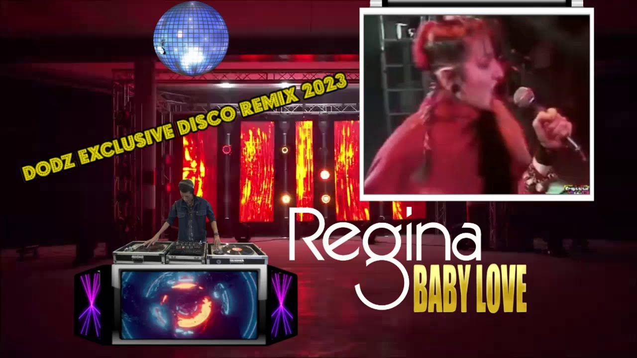 Regina - Baby Love (Dodz Remix 2023) - YouTube
