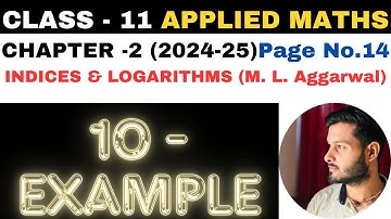10 Example l Chapter 2 l Indices and Logarithms l Class 11th Applied Maths l M L Aggarwal 2024-25