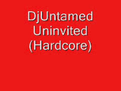 DjUntamed - Uninvited - (Hardcore)