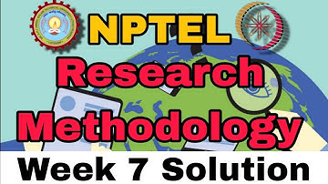 NPTEL Research Methodology Assignment 7 Solution #week7