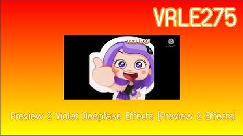 (REQUESTED) Preview 2 Violet Deepfake Effects Preview 2 Effects