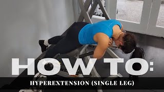 Hyperextension (Single Leg)