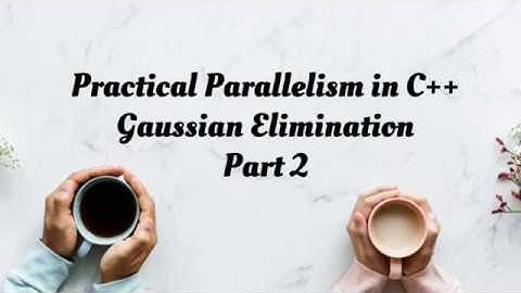 Practical Parallelism in C++: Broadcast-Parallel Gaussian Elimination with Cyclic Mapping