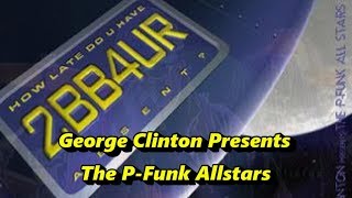 George Clinton Presents The P-Funk Allstars - Sexy Side Of You
