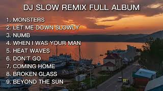 DJ SLOW REMIX TERBARU 2022 - MONSTERS | LET ME DOWN SLOWLY | NUMB | JEDAG JEDUG TIKTOK VIRAL