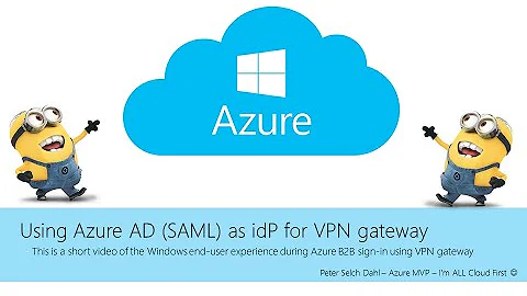 Azure AD SAML as idP for VPN gateway - Windows end-user experience