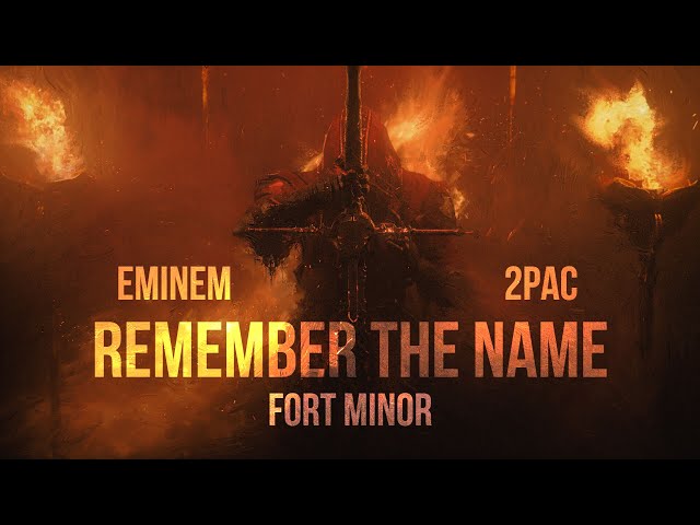 Eminem, 2Pac, Fort Minor - Remember the Name (2022) class=
