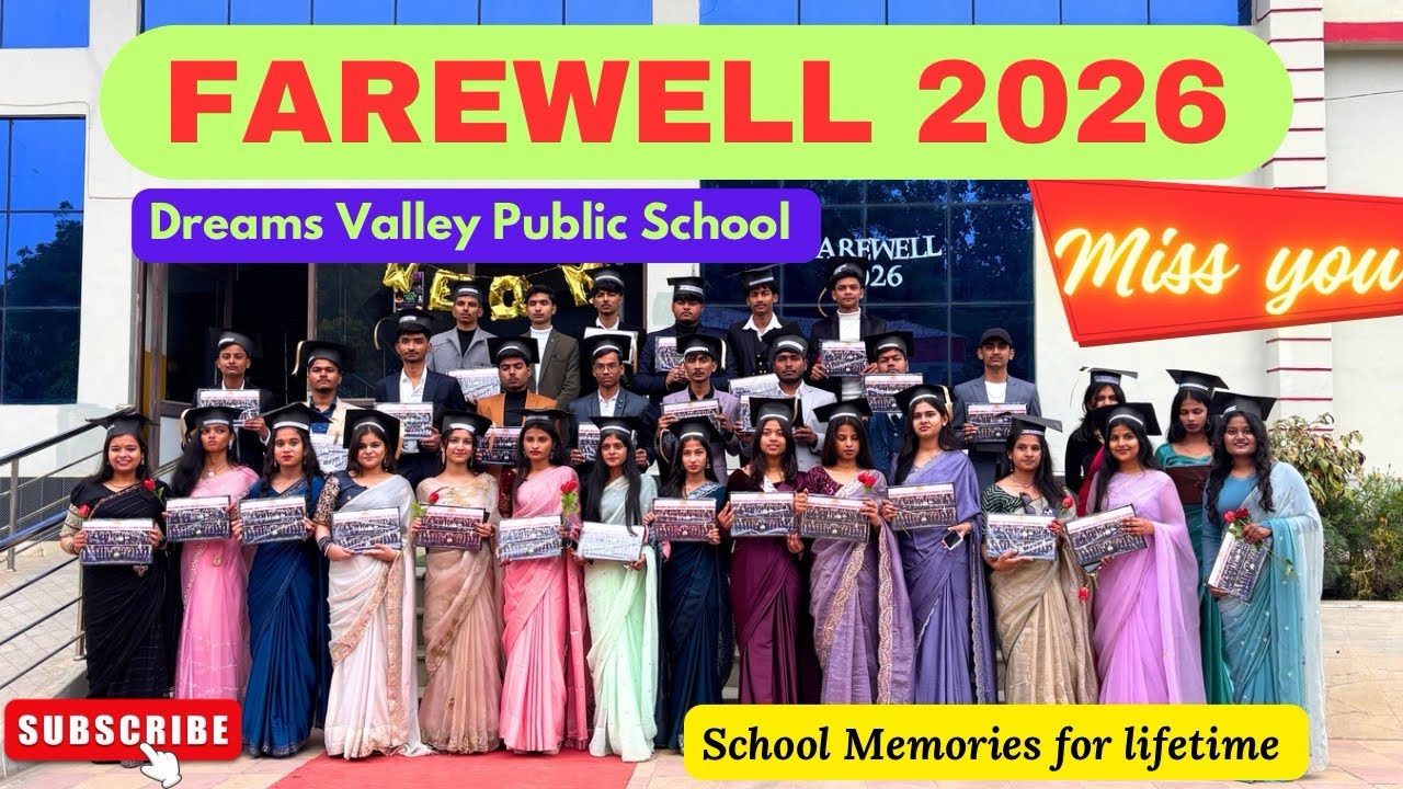 School Farewell 2026 | Dreams Valley Public School | Best Memories for Life 