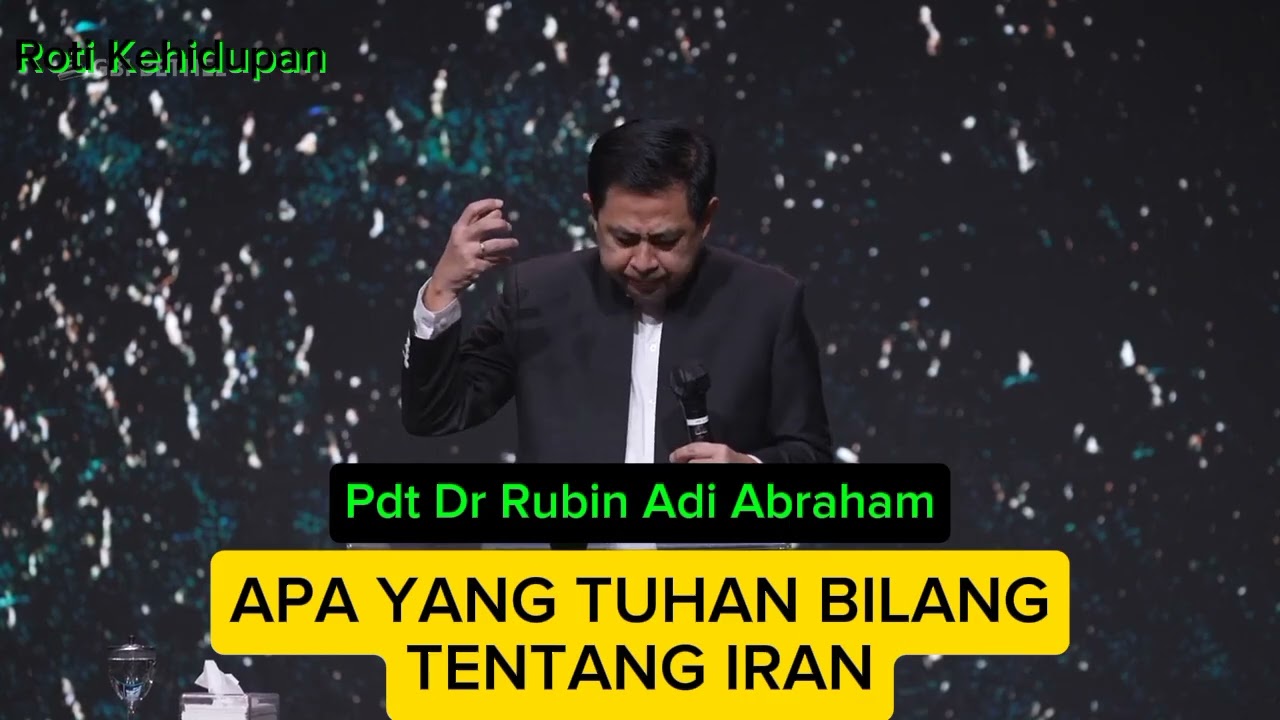 APA YANG TUHAN BILANG TENTANG IRAN, Pdt Dr Rubin Adi Abraham, #akhirzaman, #khotbahkristen, #iran 