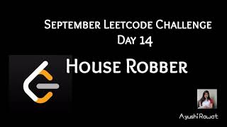 House Robber | September Leetcode Challenge | Leetcode 198 | Day 14