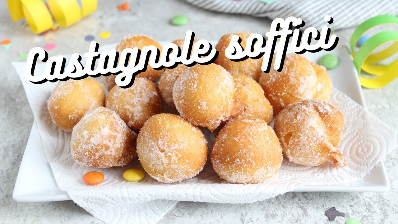 CASTAGNOLE SOFFICI - Ricetta super facile - con tutti i passaggi per friggerle al meglio!