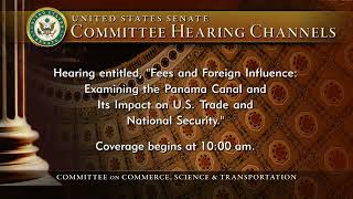 Hearing: Examining the Panama Canal and Its Impact on U.S. Trade and National Security