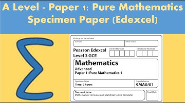 A level Maths - Paper 1: Pure Mathematics - Specimen paper (Edexcel)