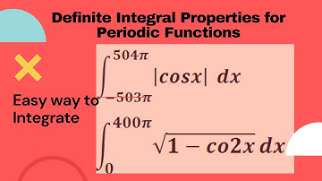 Definite integral Properties for Periodic Functions | Definite Integration class 12