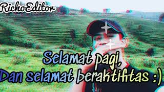 Status wa 25 detik~ucapan selamat pagi~