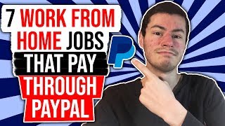 7 Work From Home Jobs That Pay Through Paypal 2020