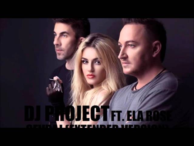 DJ Project & Ela Rose - Sevraj