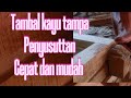 Ternyata seperti ini cara cepat menambal kayu pecah trik tukang kayu