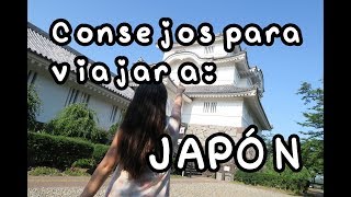 Consejos para viajar a Japón / Viaja a Japón Barato