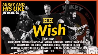 NINE INCH NAILS 'WISH' COVER-FEAT:TONY HAWK, DILLINGER ESCAPE PLAN, THE BRONX, KAT LUCAS, RYAN LEGER