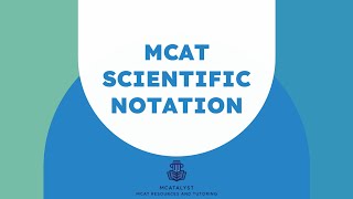 Scientific Notation- Make MCAT Math Easier