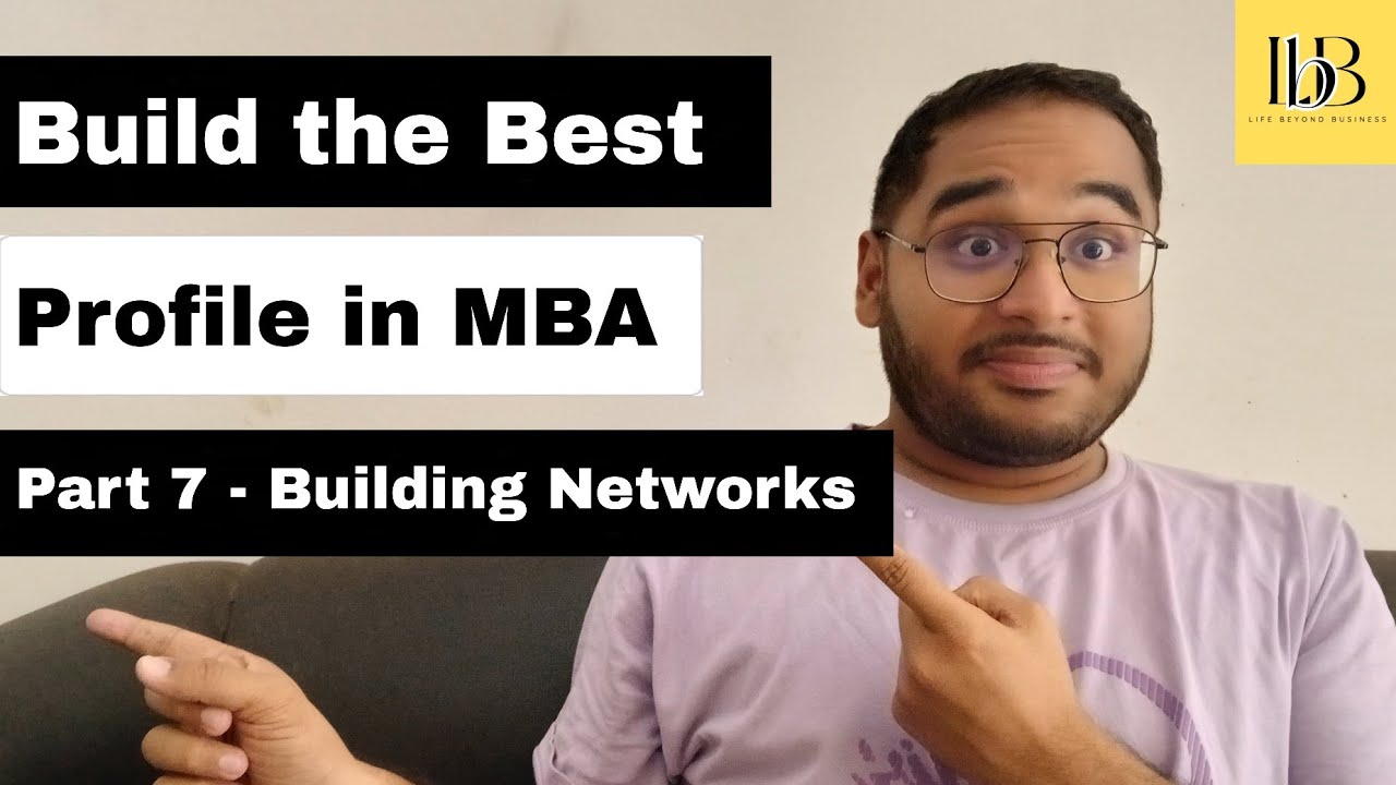 How to Build Your Profile in MBA - Part 7 | How can you build a great ...