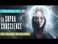 Supra conscience  partie 2  dr olivier madelrieux