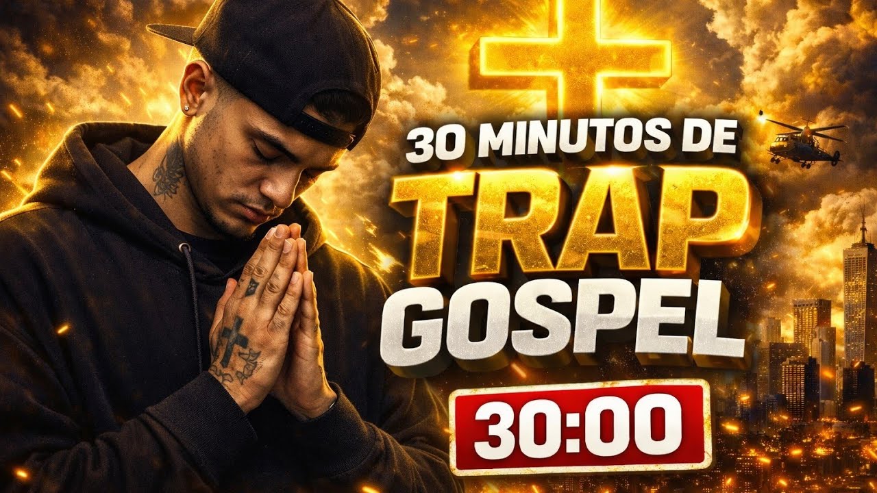 30 MINUTOS DE TRAP GOSPEL | SÓ TEMAS DA BÍBLIA