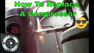 How To Replace A Compressor